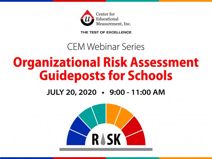 CEM Webinar 01 - Organizational Risk Assessment Guideposts for Schools